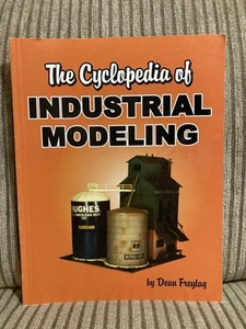 The Cyclopedia Of Industrial Modeling By Dean Freytag Model Railroads Book 2002 - Picture 1 of 2