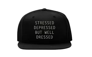 Stressed Depressed But Well Dressed Funny Embroidered Snapback Cap Flat Bill Hat - Picture 1 of 5