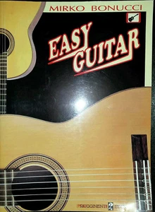 Mirko Bonucci, Easy Guitar, Ed. Rugginenti, 1999 - Picture 1 of 1