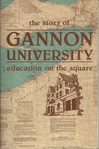 Die Geschichte der GANNON UNIVERSITY Buch Softcover wie neu Erie PA - Bild 1 von 3