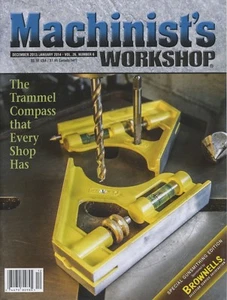 Machinist's Workshop Magazine Vol.26 No.6 December 2013 / January 2014 - Foto 1 di 2