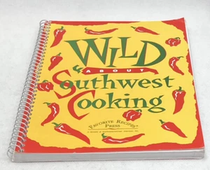 Wild About Southwest Cooking Vintage 1994 Cookbook First printing - Picture 1 of 10