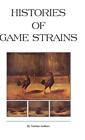 Histories Of Game Strains (History Of Cockfighting Series) (Hardback)