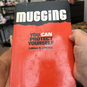 Mugging: You Can Protect Yourself by Liddon R. Griffith (1978, Hardcover) - Picture 1 of 5
