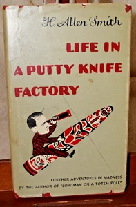 Life in a Putty Knife Factory by H. Allen Smith 1943 Vintage Hardcover Book - Bild 1 von 6