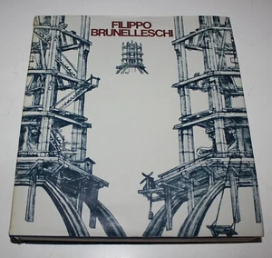 FILIPPO BRUNELLESCHI by Eugenio Battisti Electa 1976 HC/DJ 1ed - Foto 1 di 11
