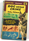 Dog Versus Crime True Story by Arthur Holman PB 1959 Vintage Pan book Police Dog