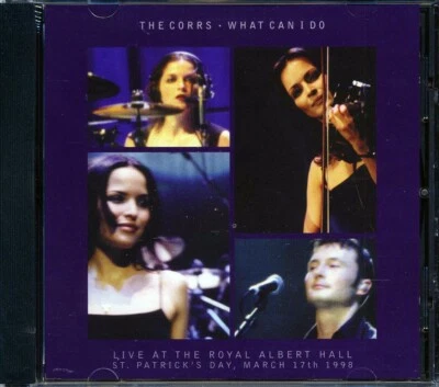 CD The Corrs - What Can I Do: Live At The Royal Albert Hall, St. Patrick's Day, - Image 1 of 2