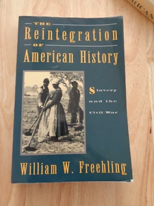Reintegration of American History: Slavery & Civil War by William W Freehling SC - Picture 1 of 1