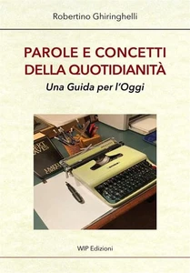 Robertino Ghiri Parole e concetti della quotidianità. Una guida per (Paperback) - Picture 1 of 1