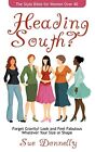 Heading South? The Style Bible for Wome... by Donnelly, Sue Paperback / softback