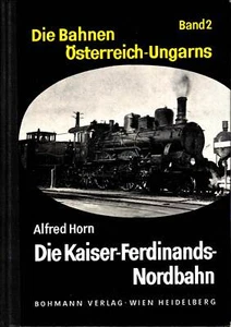 Alfred Horn - Die Bahnen Österreich-Ungarns (Band 2) - 1971 - Bild 1 von 1