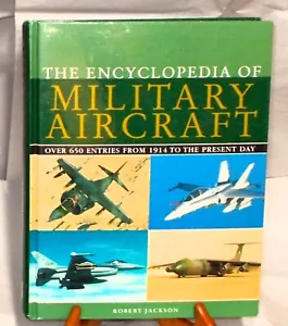 THE ENCYCLOPEDIA OF MILITARY AIRCRAFT, 2003, hardcover, illustrated, 1914-2003 - Picture 1 of 7