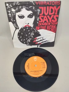 Vibrators - Judy Says (Knock You In The Head) 1st Press 7" Vinyl Single Record - Foto 1 di 4