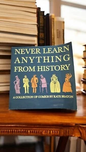 LK NW Never Learn Anything From History, A Collection of Comics Beaton FREE S/H - Bild 1 von 2
