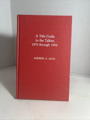 1986 A Title Guideto the Talkies, 1975 through 1984 ANDREW A. AROS McFarland - Image 1 of 4