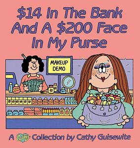 14 $ w banku i twarz 200 $ w mojej torebce - Guisewite, Cathy (oprawa miękka)
