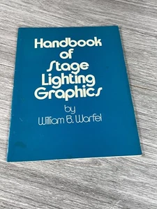 Handbook of Stage Lighting Graphics by William B. Warfel (1974, Trade Paperback) - Picture 1 of 11