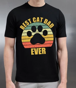 Best Cat Dad Ever T-Shirt Funny Cat Lover Gift for Men Pet Owner Father T Shirt - Picture 1 of 10