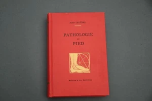 Podologie chaussure J Lelièvre Pathologie du pied 1961 Etude illustrée - Picture 1 of 9