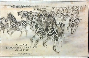 ANIMALS THROUGH THE EYES OF AN ARTIST A SKETCHBOOK BY RALPH THOMPSON - Picture 1 of 1