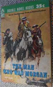 The Man Who Was Morgan Gene Olson / THe Maverick Ben Smith Ace 1960           ** - Picture 1 of 2