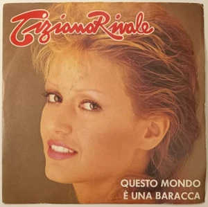 TIZIANA RIVALE -QUESTO MONDO E´UNA BARACCA- 1983 ITALIAN 7" SINGLE PS, POP 80'S - Picture 1 of 4