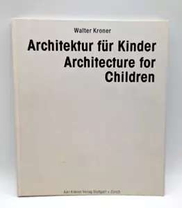 Architektur für Kinder, Walter Kroner, Karl Krämer Verlag, 1994 - Bild 1 von 9