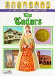 The Tudors (Ladybird History of Britain) By Tim Wood - Picture 1 of 1