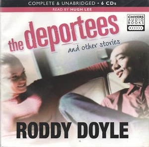 Roddy Doyle - The Deportees and Other Stories (6xCD Audiobook 2008) Unabridged - Picture 1 of 2