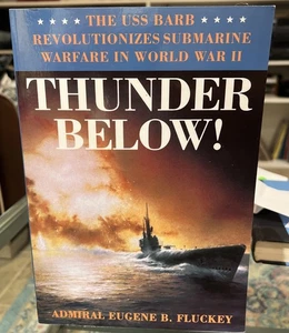 Thunder Below! : The USS Barb Revolutionizes Submarine Warfare in World War II - Imagen 1 de 3