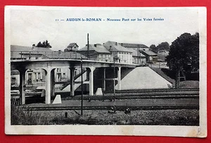 AK AUDUN LE ROMAN 1914 Brücke Nouveau sur les Voies ferrées ( 11977 - Bild 1 von 1