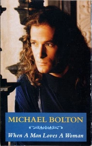 Michael Bolton - When A Man Loves A Woman (Cass, Single, Dol) - Picture 1 of 4
