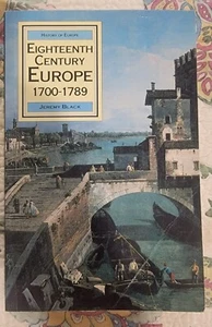 Macmillan History of Europe Ser.: Eighteenth Century Europe, 1700-1789 by Jeremy - Picture 1 of 1