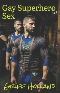 Gay Superhero Sex by Griff Holland 9798858247401 NEW - Picture 1 of 1
