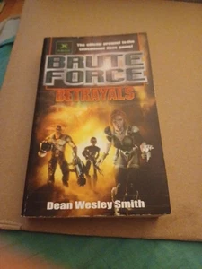 BRUTE FORCE : BETRAYALS by Dean Wesley Smith 2002 paperback VIDEO GAME NOVEL - Picture 1 of 1