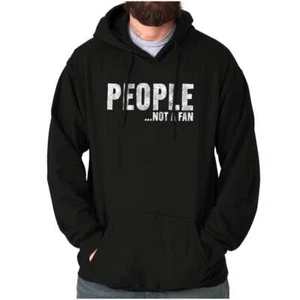 Funny Sarcastic Humor People Not a Fan Joke Hoodie Hooded Sweatshirt Men Women - Picture 1 of 10