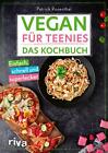 Patrick Rosenthal Vegan fr Teenies: Das Kochbuch