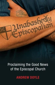 Unabashedly Episcopalian: Proclaiming the Good News of the Episcopal Church - Picture 1 of 2