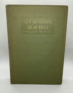 NEW HAMPSHIRE BEAUTIFUL Wallace Nutting 1923 First Edition Illustrated Travel  - Imagen 1 de 16