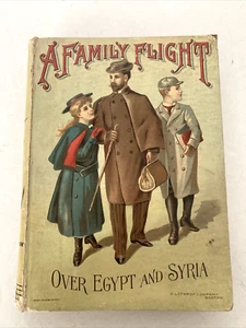 "A Family Flight Over Egypt And Syria" Illustrate - HC 1st Edition 1882 RARE - Picture 1 of 24
