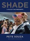 Shade: A Tale of Two Presidents by Pete Souza (English) Hardcover Book