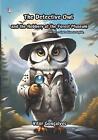 Detective Owl And The Robbery At The Forest Museum By Vitor Gon?Alves Paperback