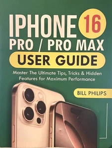 iPhone 16 Pro/Pro Max Bedienungsanleitung (Taschenbuch, 2025) Rechnung Philips - Bild 1 von 1