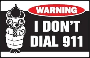 WARNUNG I DON'T DIAL 911 HELM AUFKLEBER STOßSTANGE AUFKLEBER WERKZEUGBOX AUFKLEBER - Bild 1 von 1
