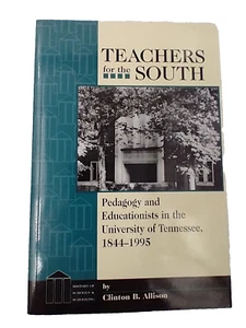 Teachers for the South Pedagogy and Educationists in the University of Tennessee - Picture 1 of 8