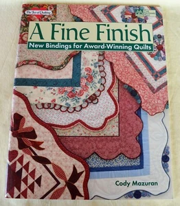 Joy of Quilting A Fine Finish New Bindings for Award-Winning Quilts by C Mazuran - Picture 1 of 9