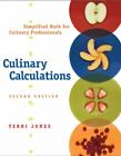 Culinary Calculations: Simplified Math for Culinary Professionals , Jones, Terri