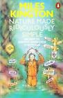 Nature Made Ridiculously Simple, Kington, Miles, Used; Good Book