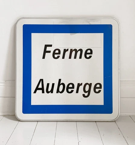 Large Rare French Road Sign 'Ferme Auberge' / Dated 1994 / 'Farmhouse Inn' Cover